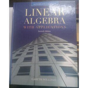 Linear Algebra with Applications by Gareth Williams – Applied Math Textbook